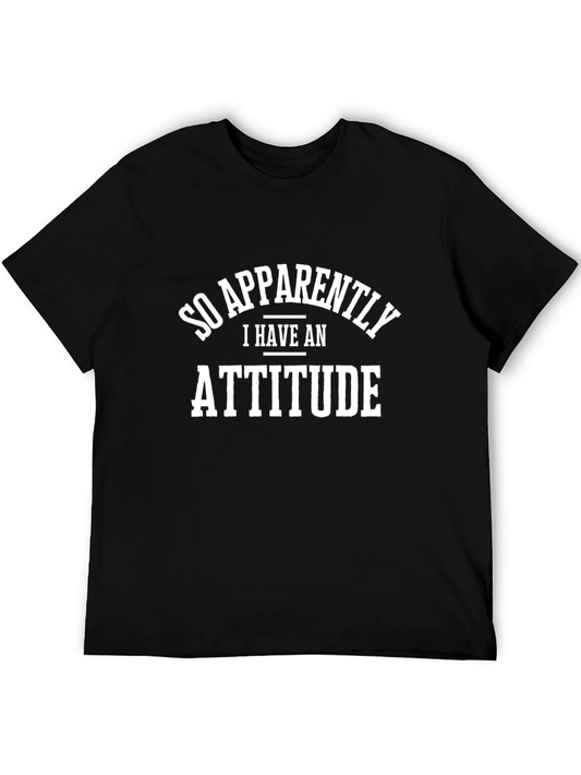 So Apparently I Have An Attitude T-Shirt