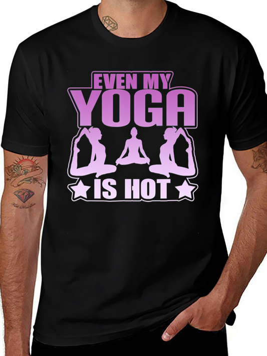 Even My Yoga Is Hot Black T-Shirt