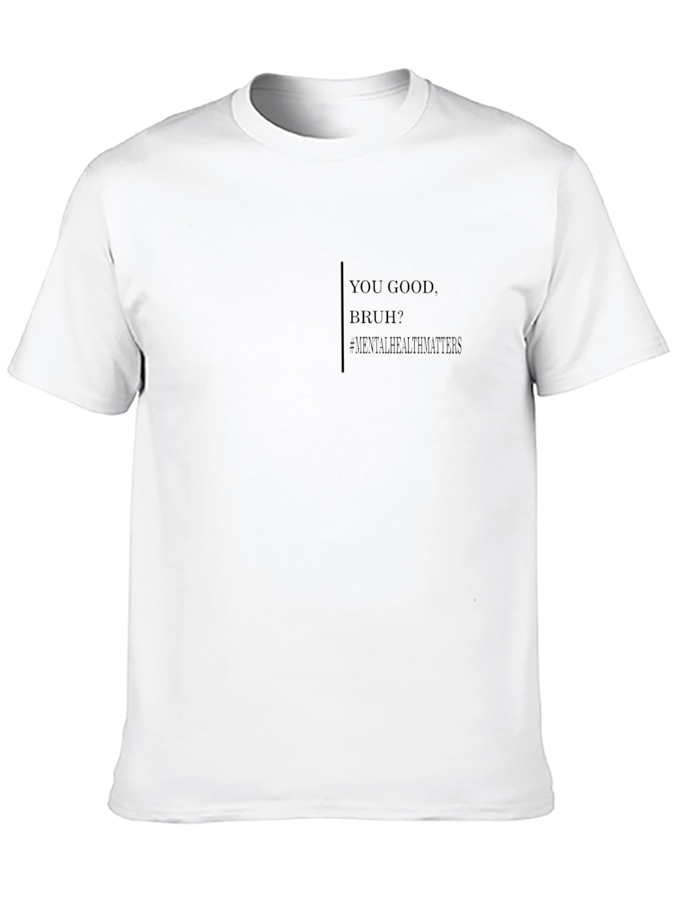 You Good Bruh? Mental Health Tee