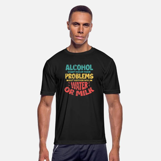 Alcohol Won t Solve Your Problems