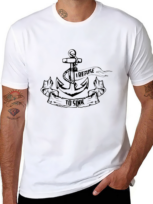 I Refuse To Sink Anchor Graphic Tee