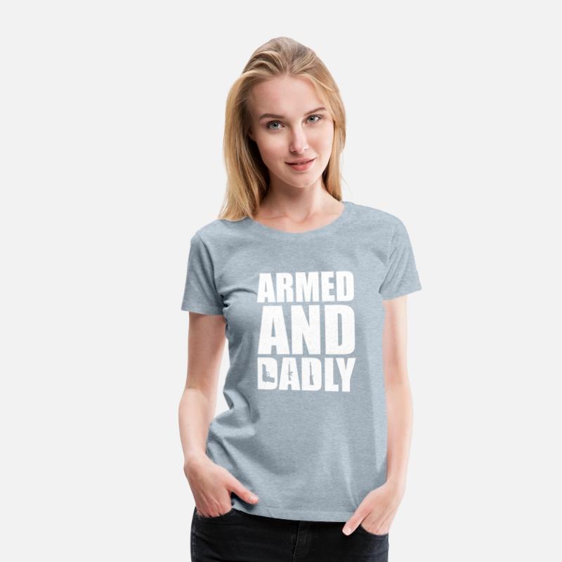 Armed And Dadly Deadly Father For Fathers
