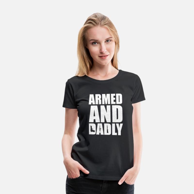 Armed And Dadly Deadly Father For Fathers