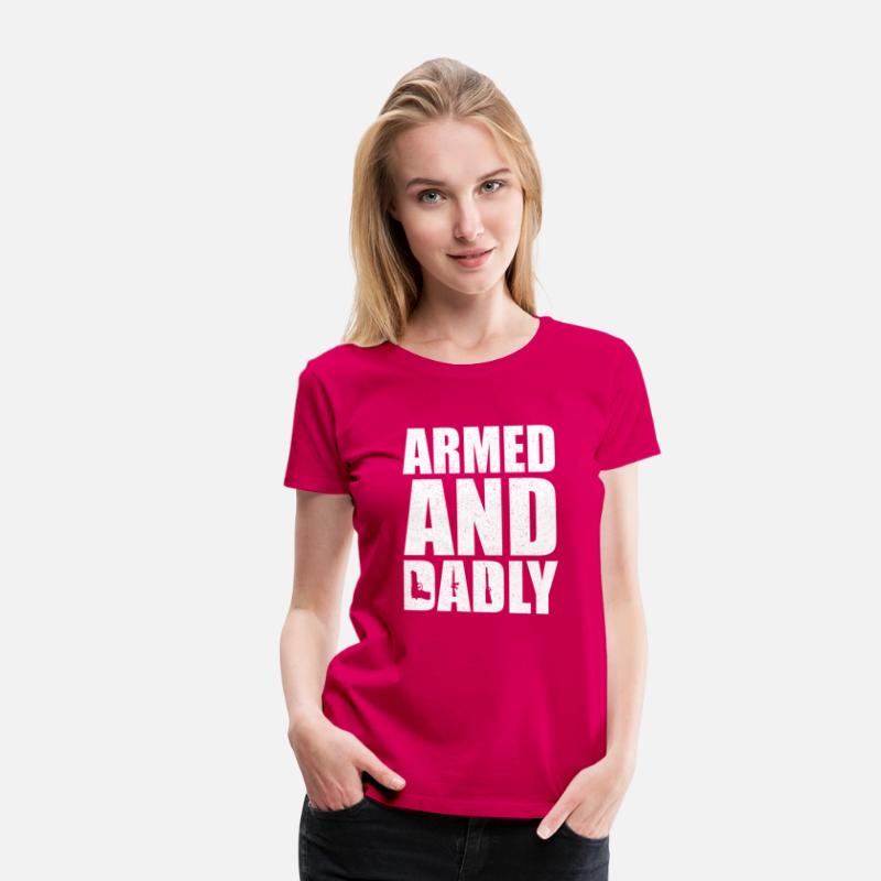 Armed And Dadly Deadly Father For Fathers