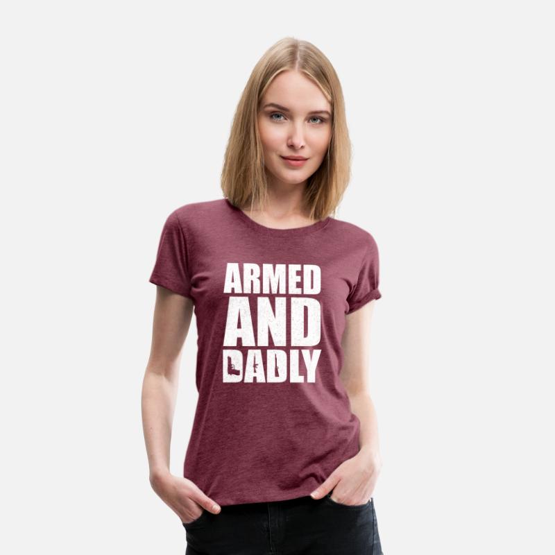 Armed And Dadly Deadly Father For Fathers