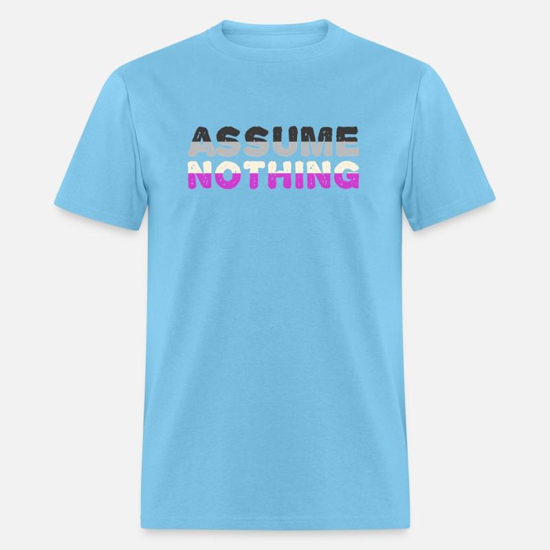 Assume Nothing Gender Non Binary Asexual Genderflu