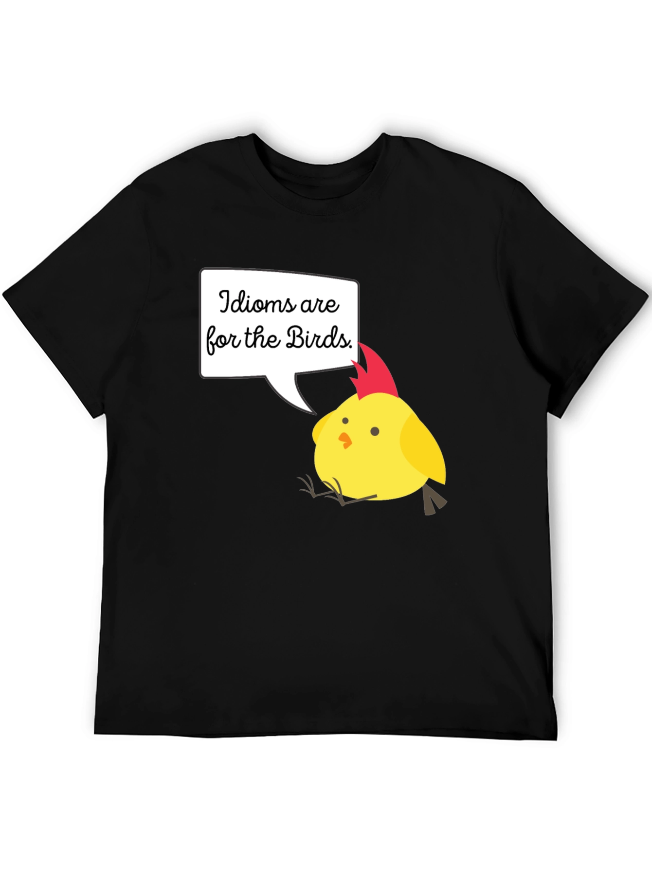 Idioms Are For The Birds T-Shirt