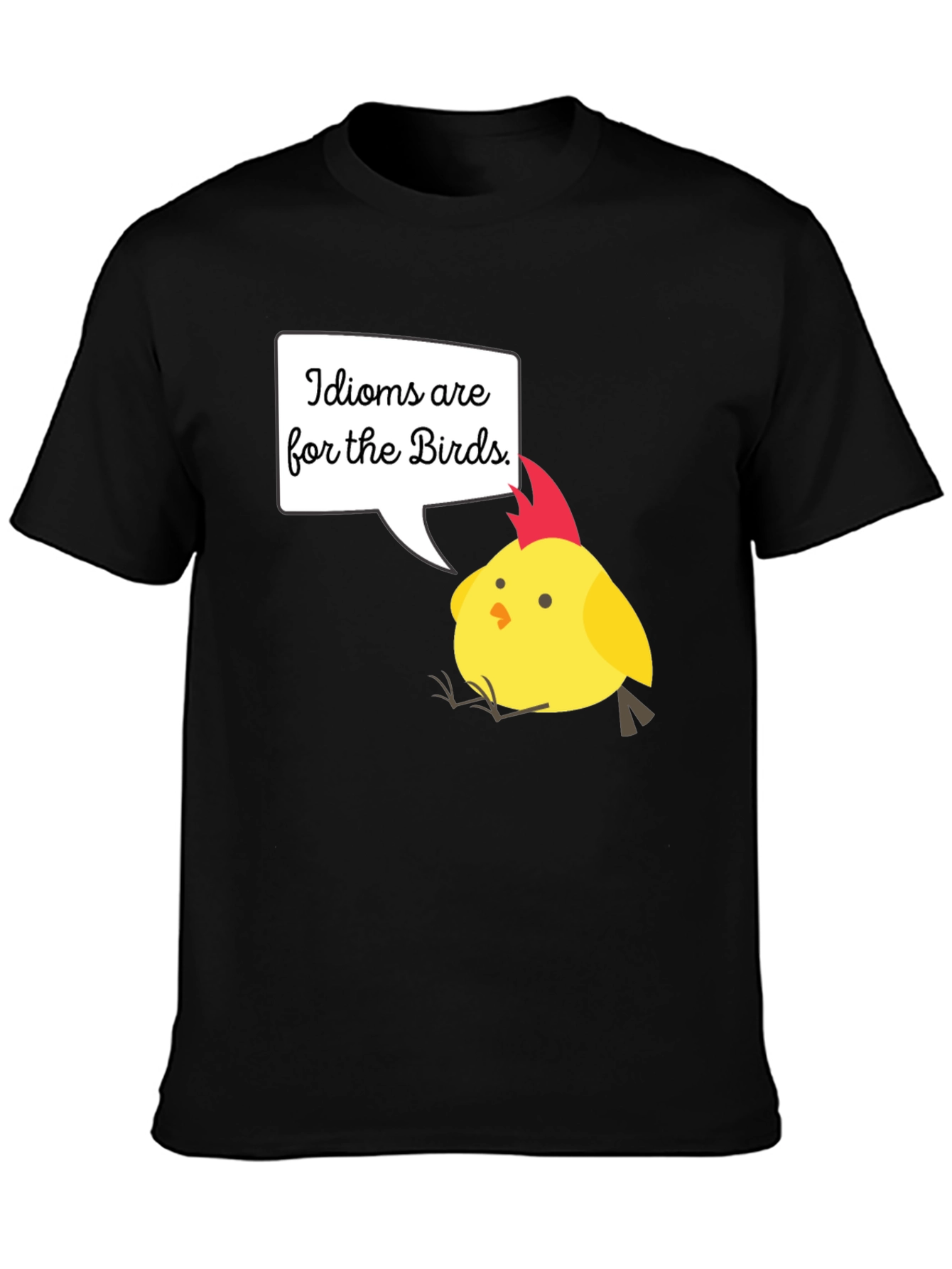 Idioms Are For The Birds T-Shirt