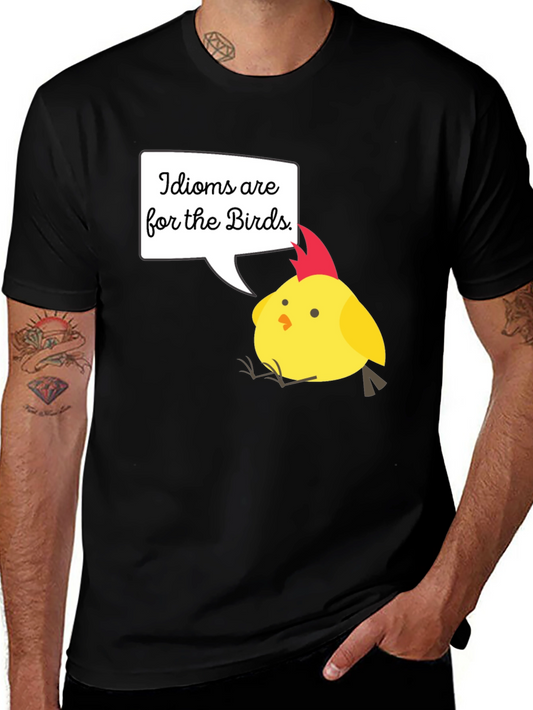 Idioms Are For The Birds T-Shirt