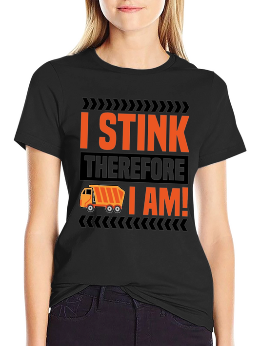 I Stink Therefore I Am! Graphic Tee