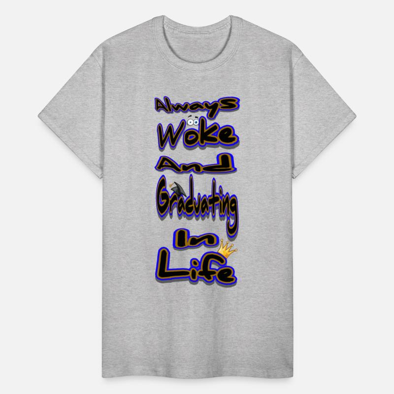 AWAGIL means Always Woke AndGraduating In Life