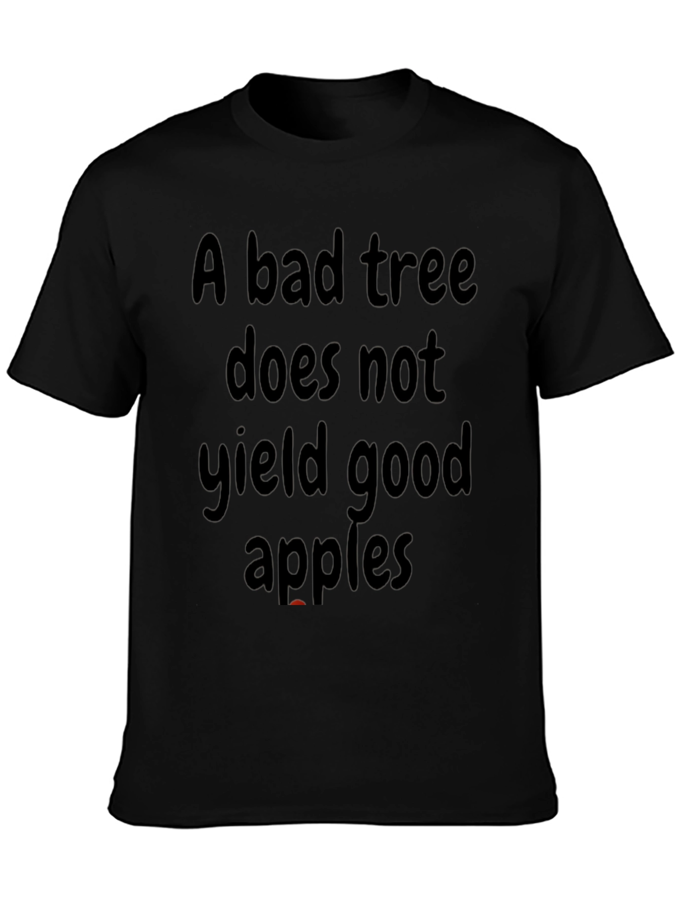 A Bad Tree T-Shirt - Motivational Graphic Tee