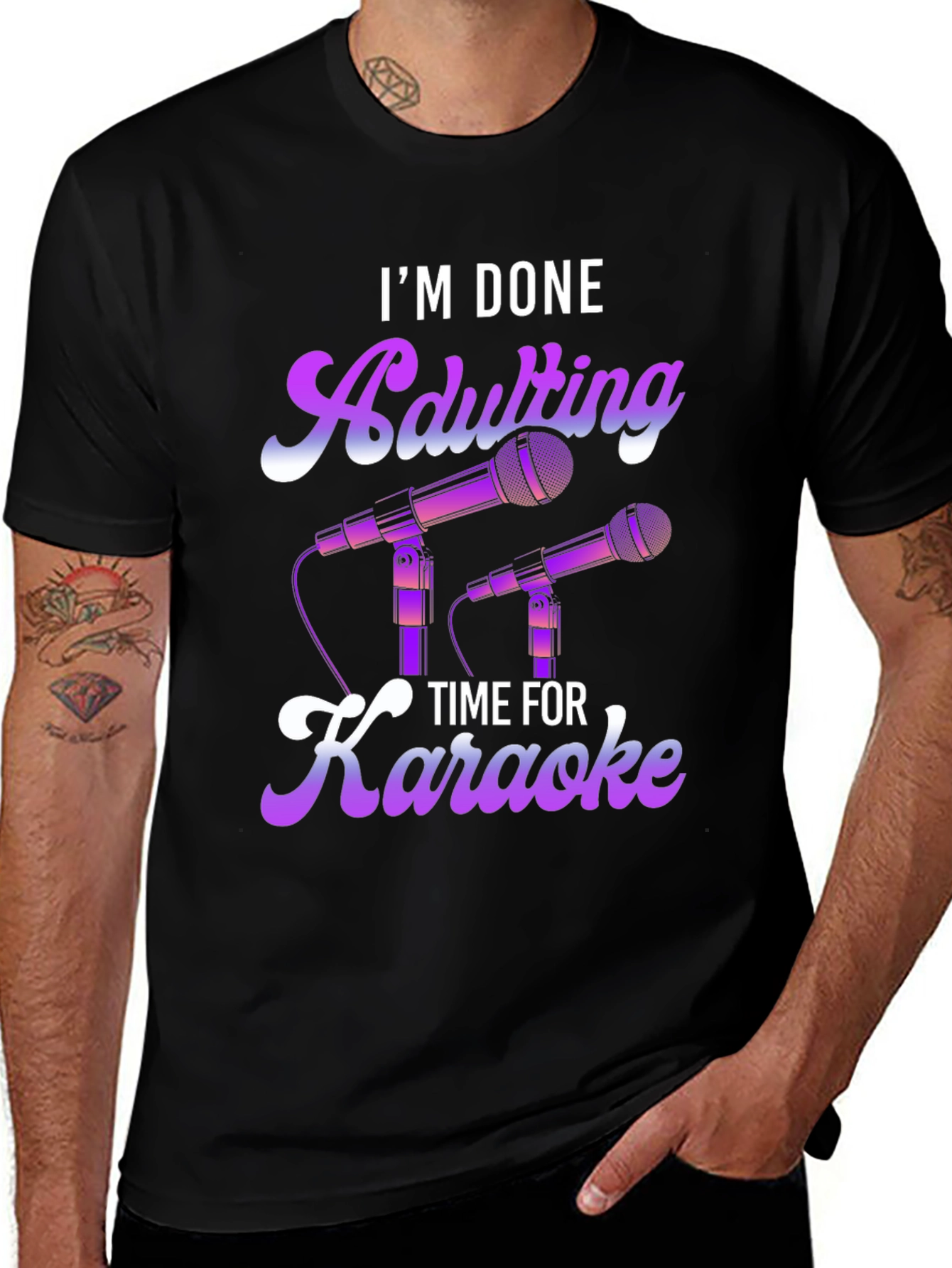 Im Done Adulting Time For Karaoke T-Shirt