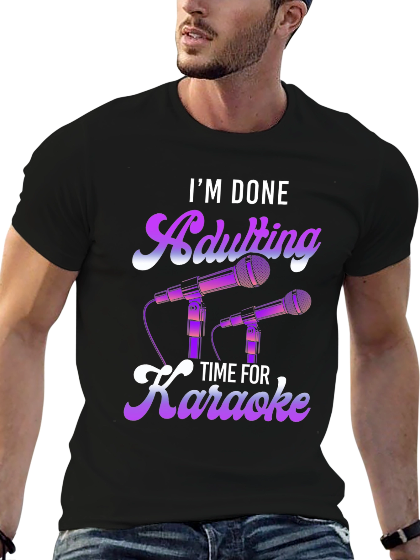 Im Done Adulting Time For Karaoke T-Shirt