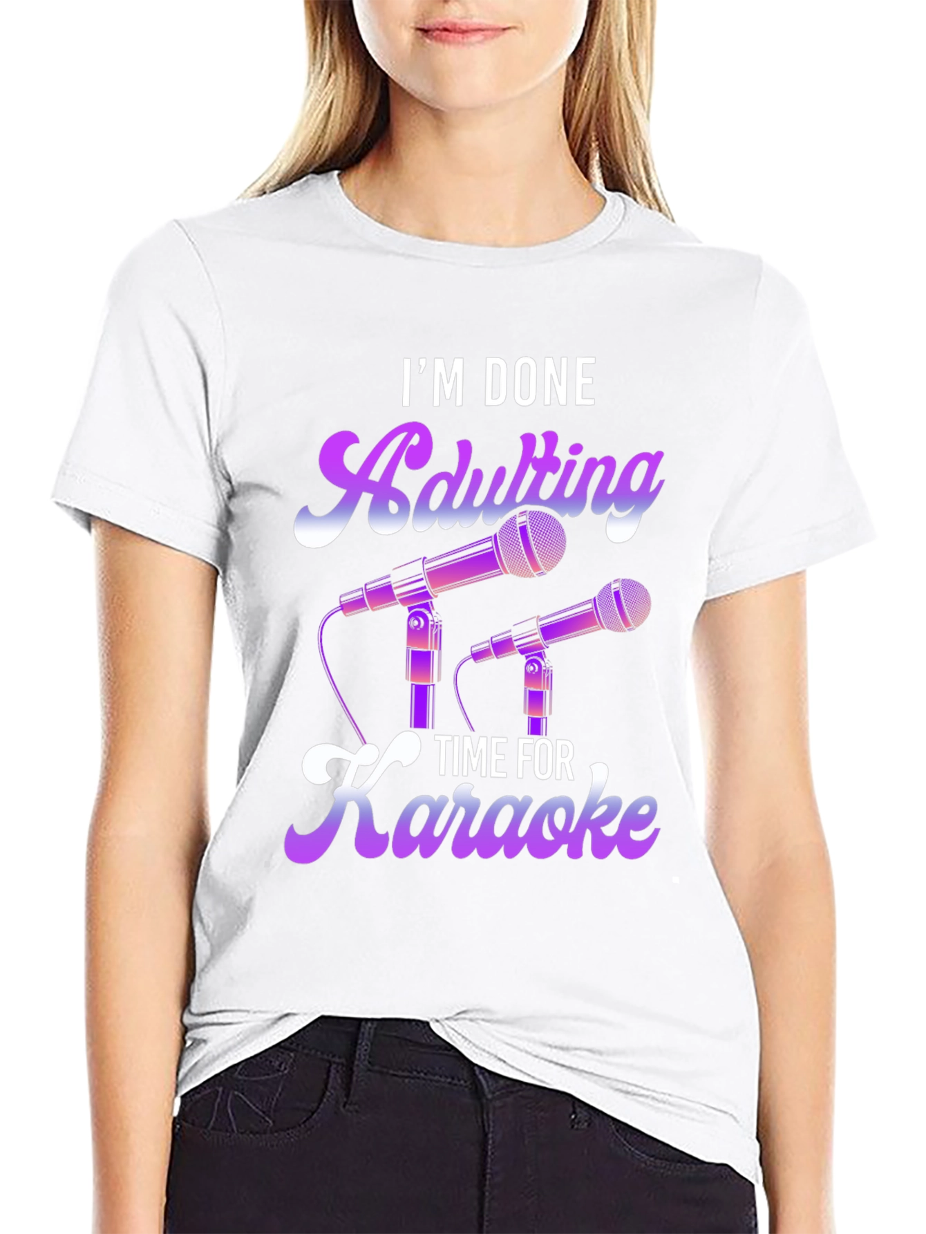 Im Done Adulting Time For Karaoke T-Shirt