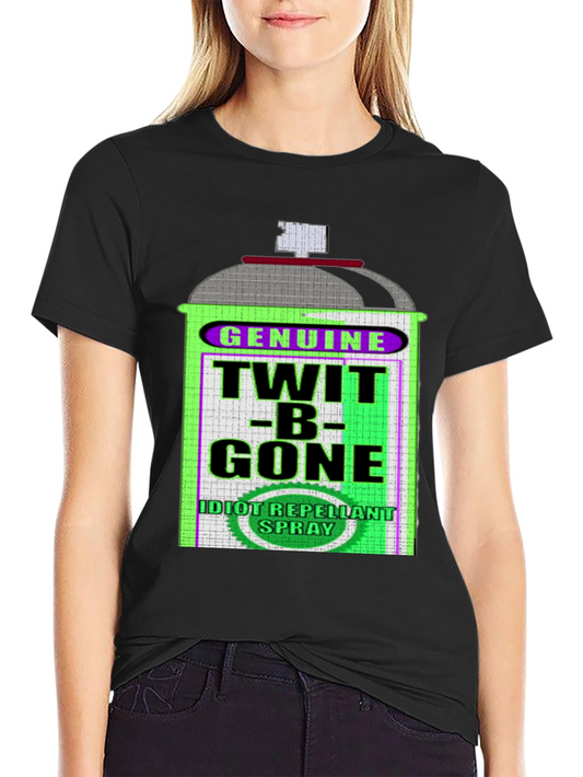 Twit-B-Gone T-Shirt | Idiot Repellant Spray Novelty Tee