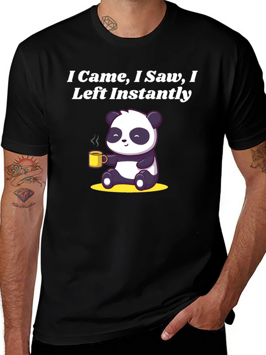 I Came I Saw I Left Instantly Panda Black T-Shirt