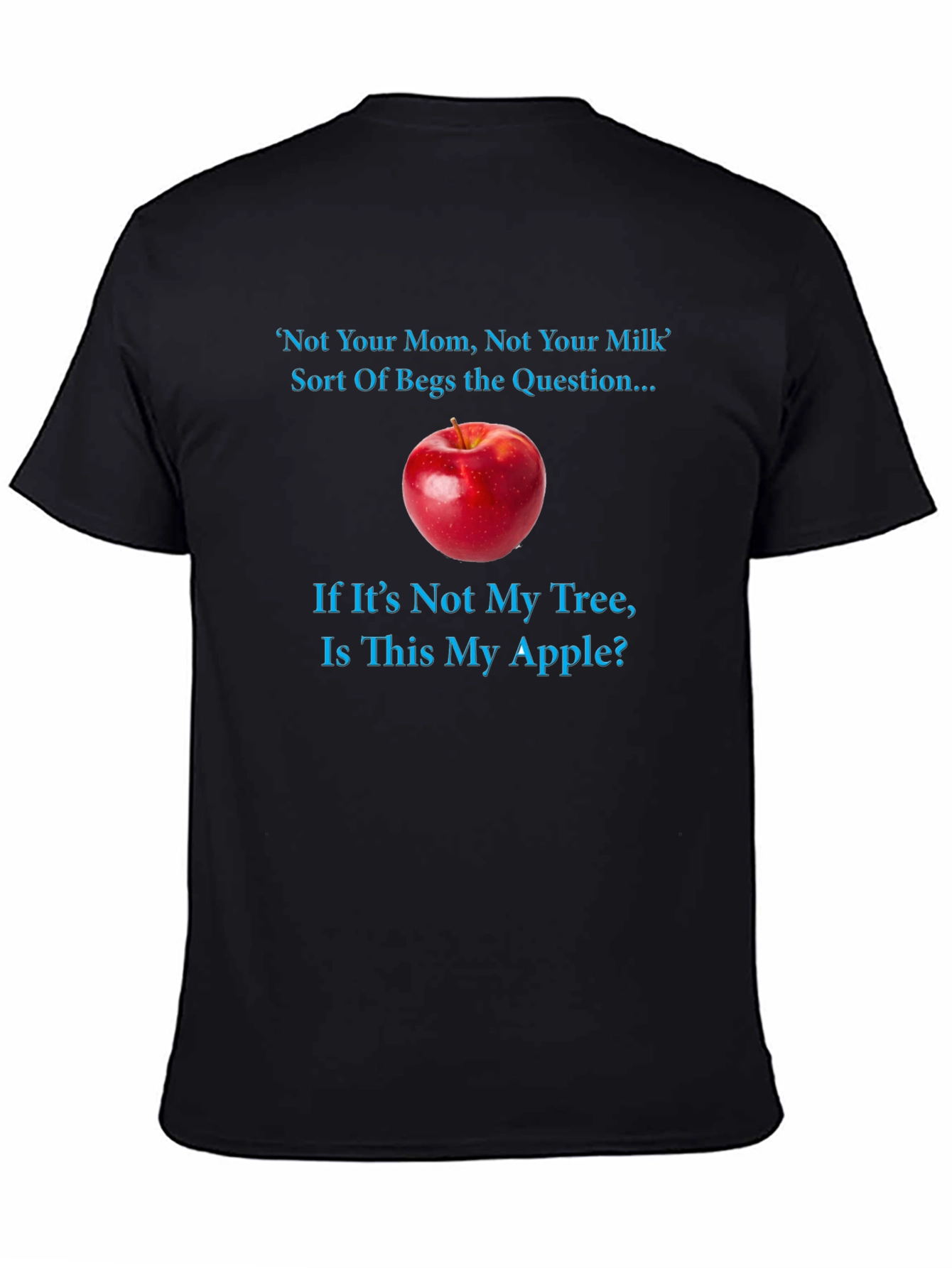 Not Your Mom Apple T-Shirt: Funny Vegan Question