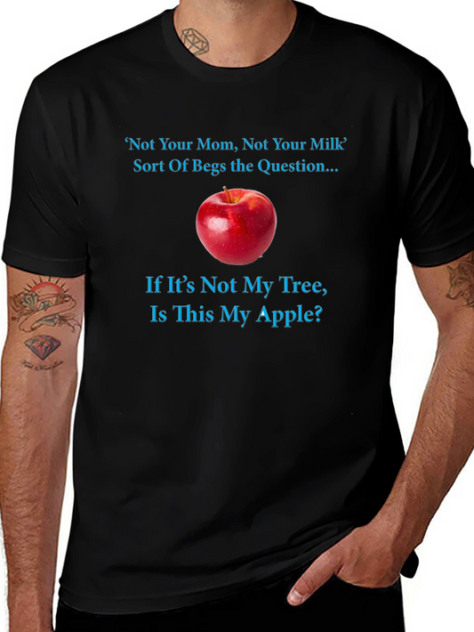 Not Your Mom Apple T-Shirt: Funny Vegan Question