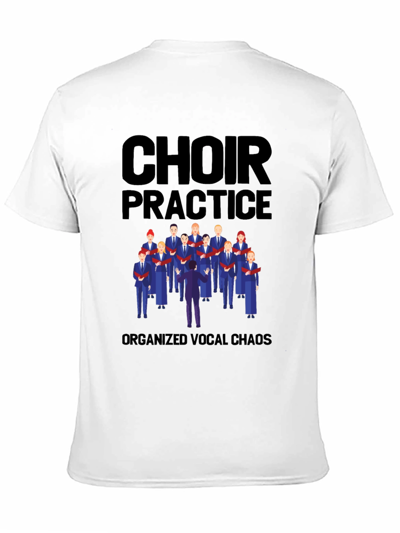 Choir Practice T-Shirt - Organized Vocal Chaos