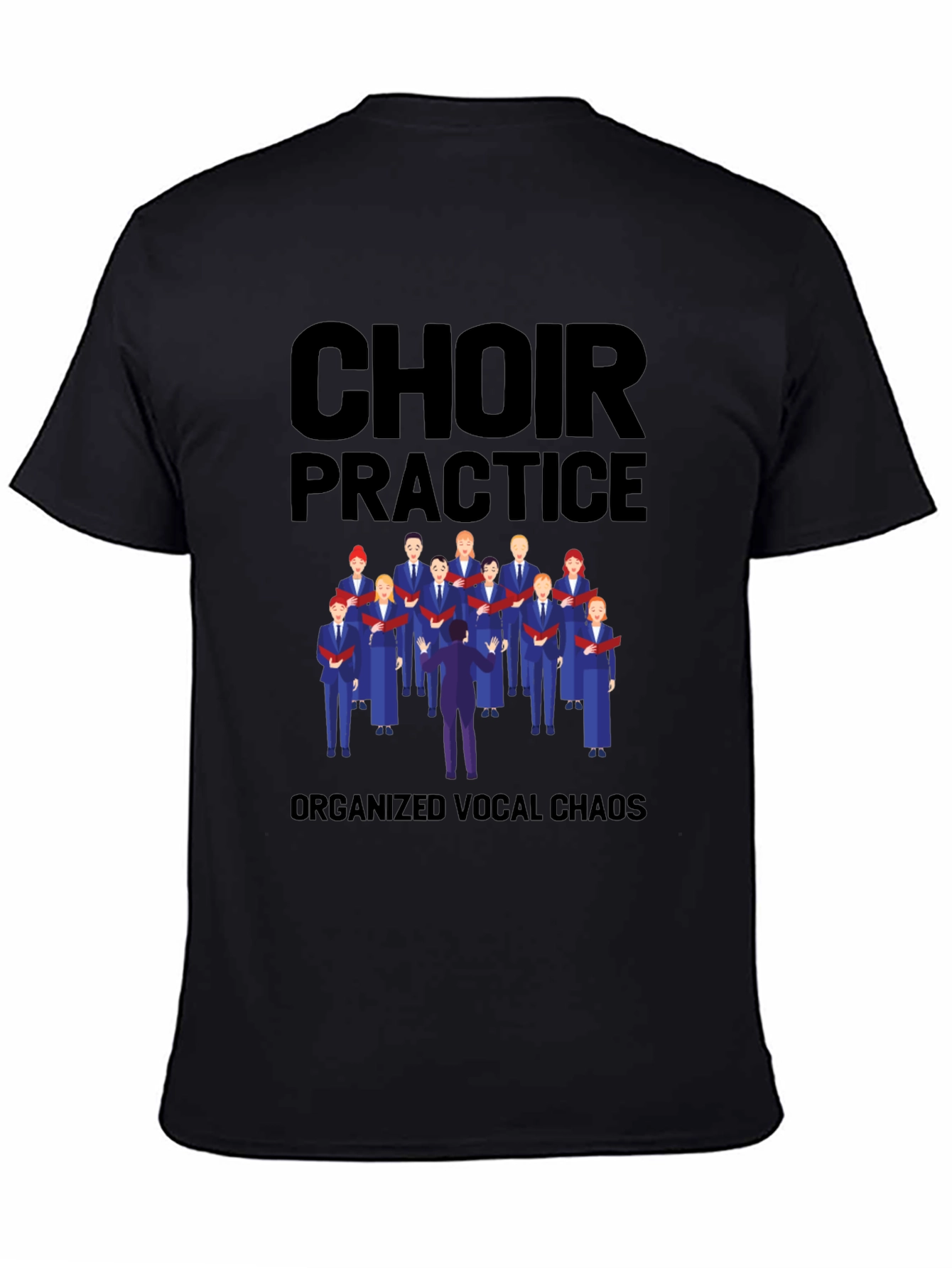 Choir Practice T-Shirt - Organized Vocal Chaos