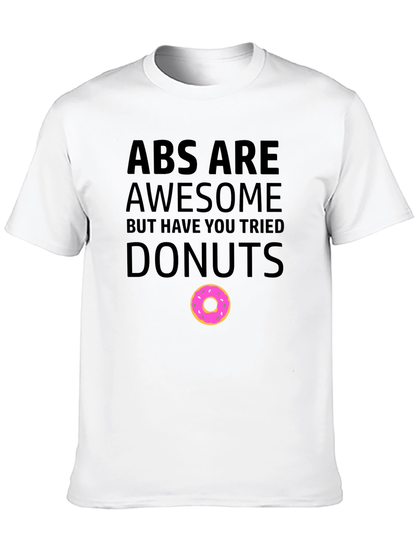 Abs Are Awesome Donuts T-Shirt Funny Workout Tee