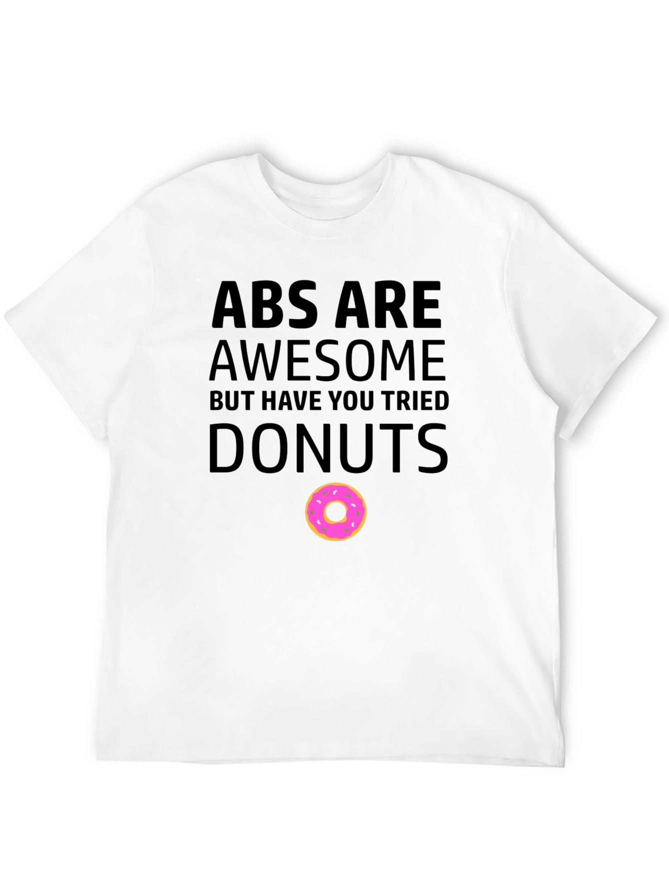 Abs Are Awesome Donuts T-Shirt Funny Workout Tee