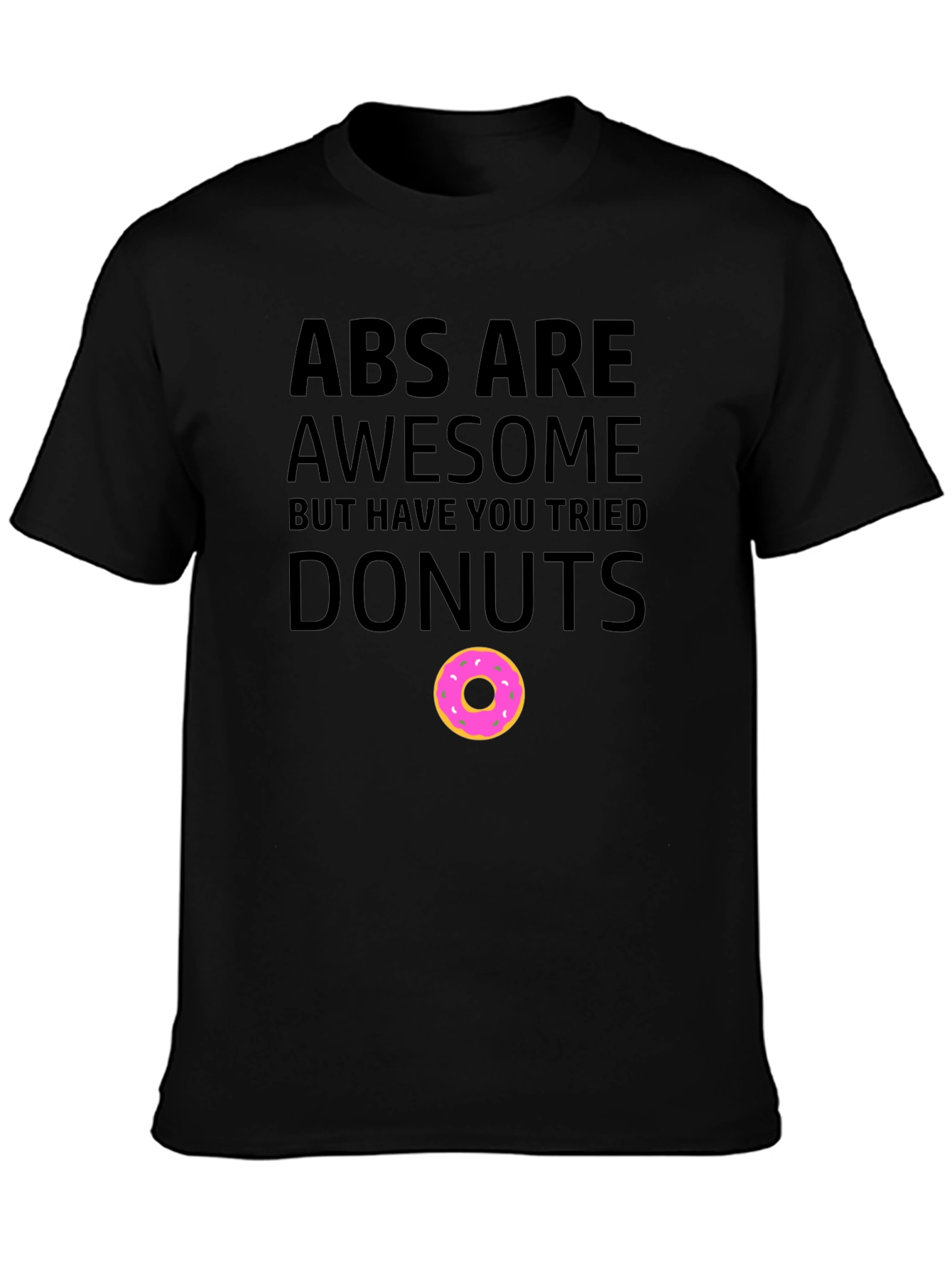Abs Are Awesome Donuts T-Shirt Funny Workout Tee