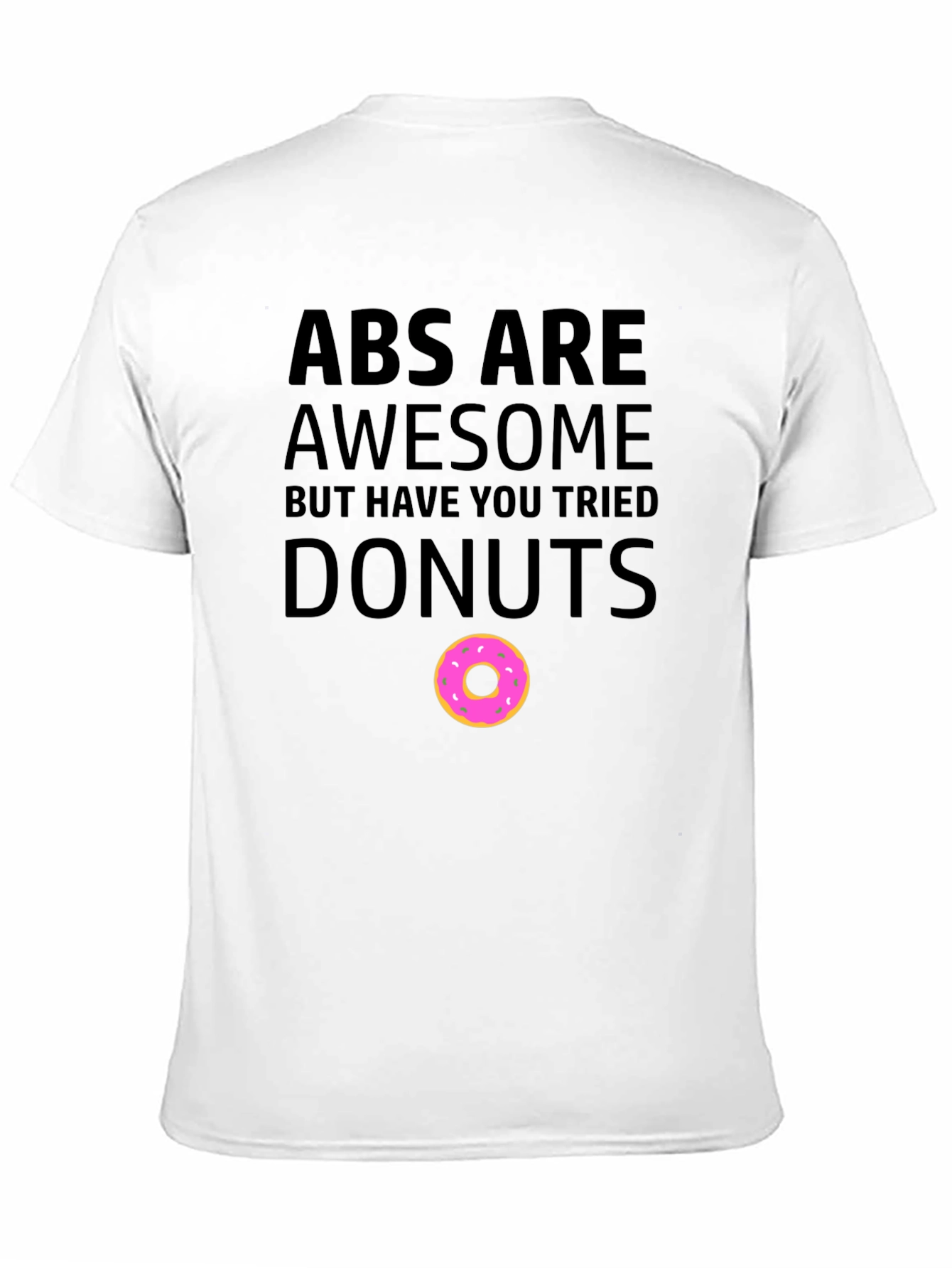 Abs Are Awesome Donuts T-Shirt Funny Workout Tee