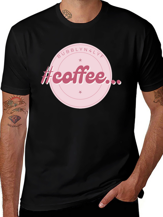 BubblyN4lyf Coffee T-Shirt