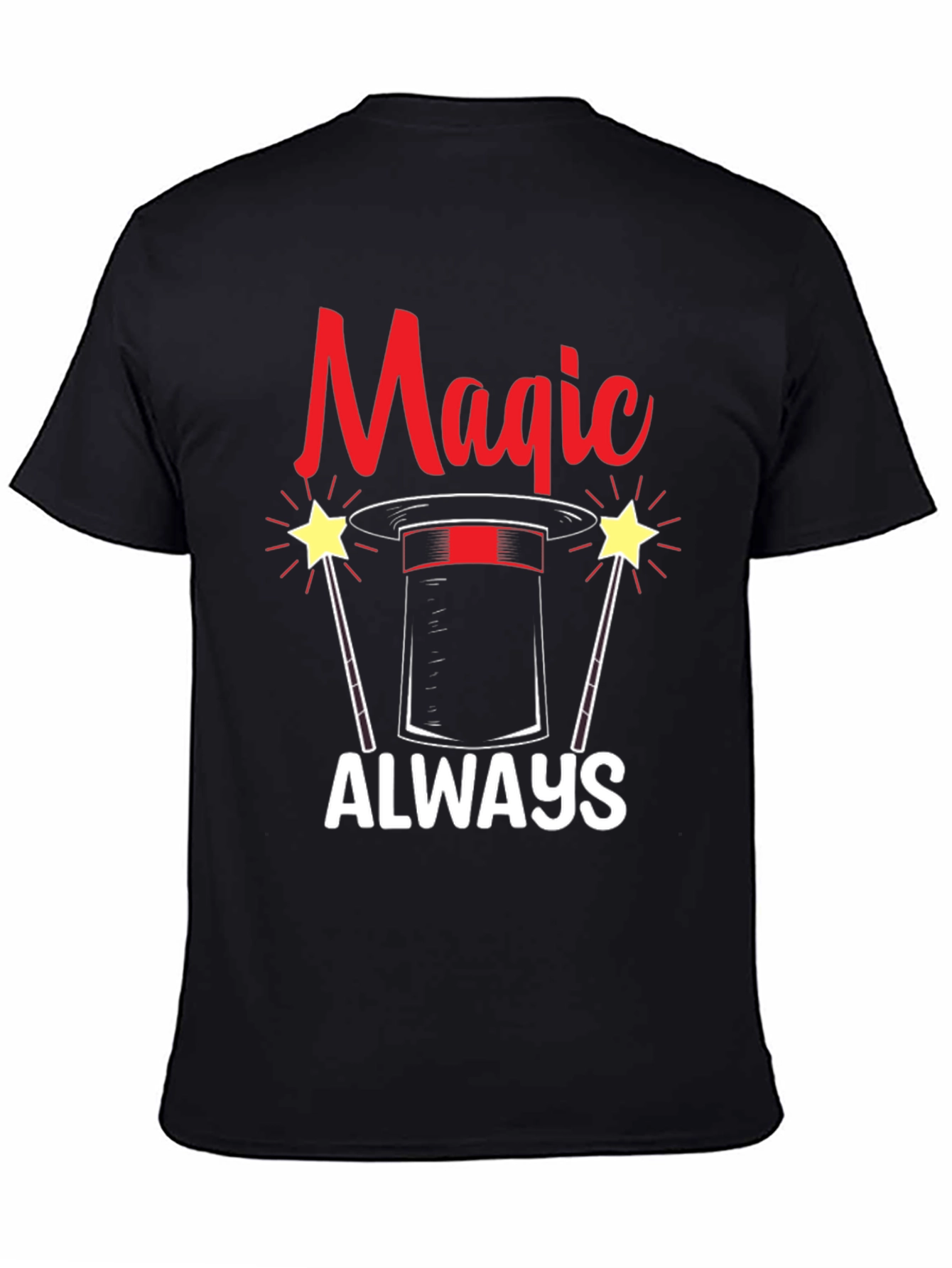 Magic Always T-Shirt - Novelty Graphic Tee