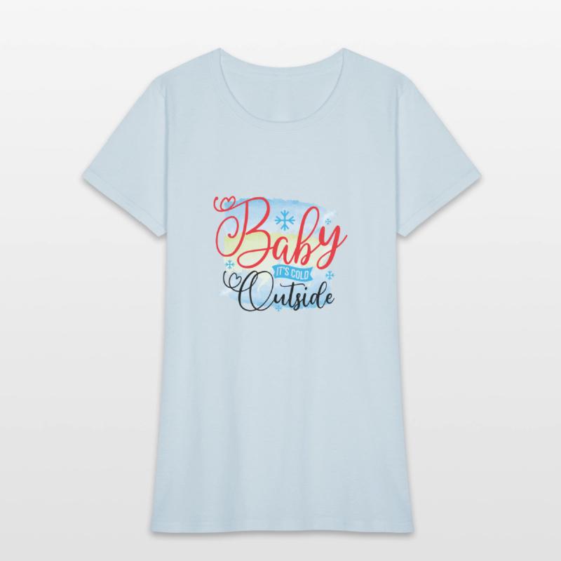 Baby It's Cold Outside Christma Winter Season