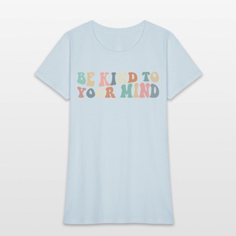 Be Kind To Your Mind