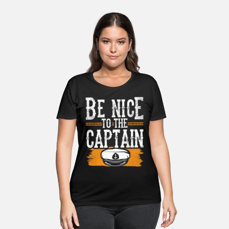 Be Nice To The Captain Yacht Boating Ship Boat