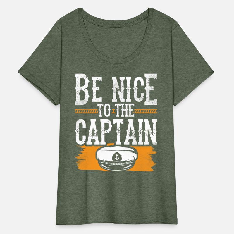 Be Nice To The Captain Yacht Boating Ship Boat
