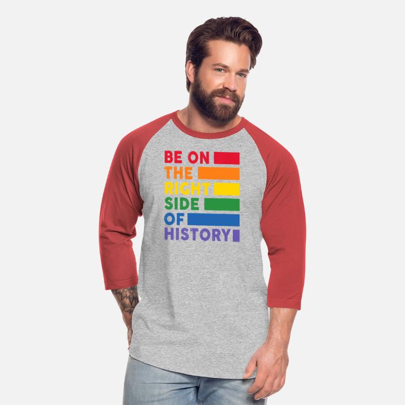 Be On The Right Side Of History Gay Pride LGBTQ