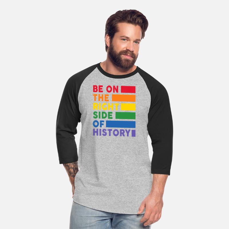 Be On The Right Side Of History Gay Pride LGBTQ