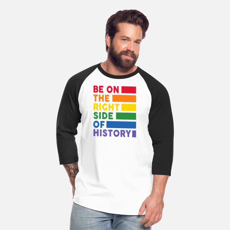 Be On The Right Side Of History Gay Pride LGBTQ
