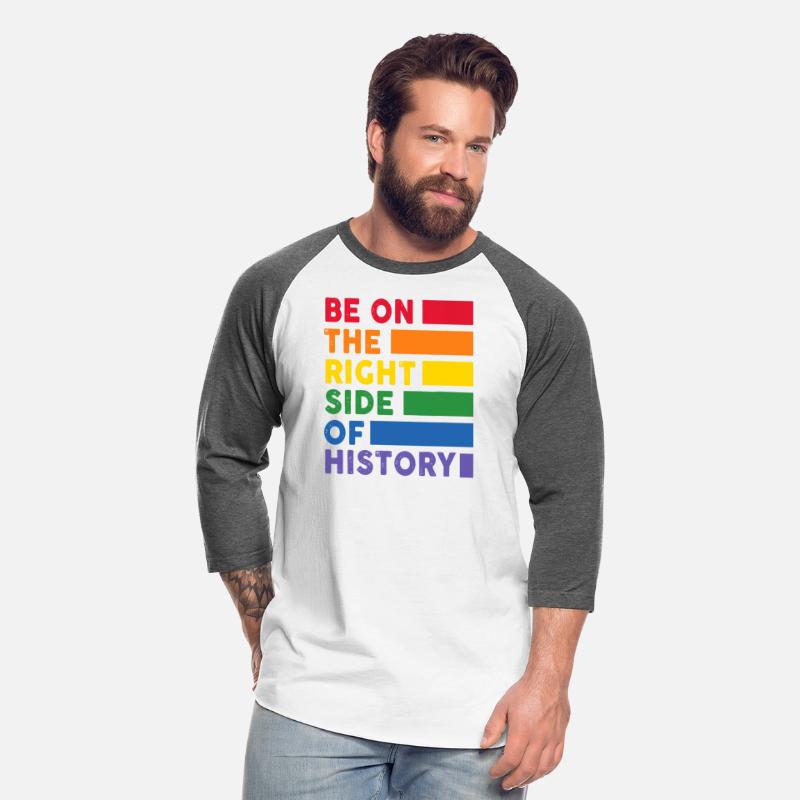 Be On The Right Side Of History Gay Pride LGBTQ