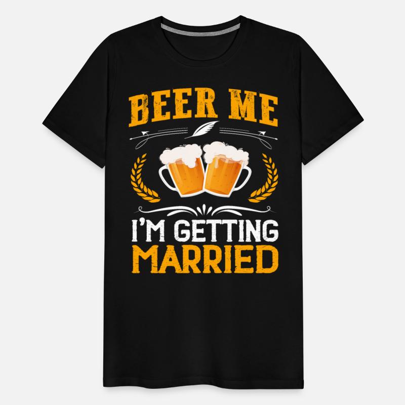 Beer me I m getting married