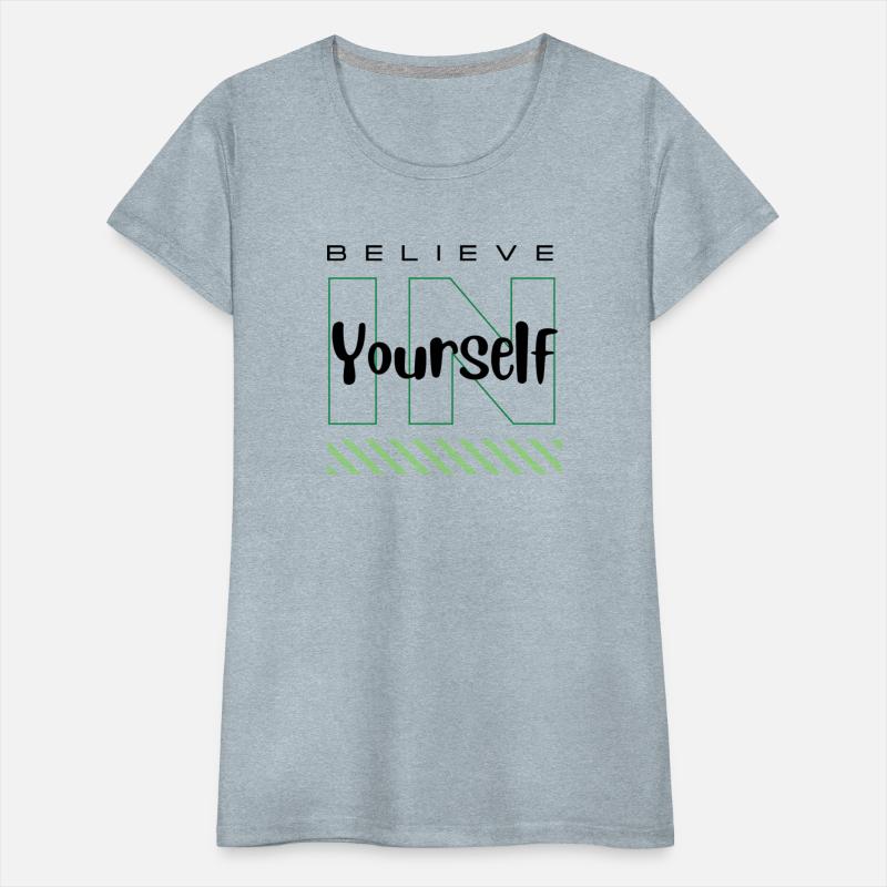 Believe In Your Self