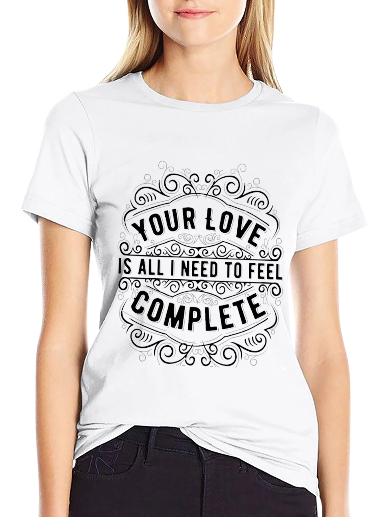 Your Love Completes Me - Black Graphic Tee