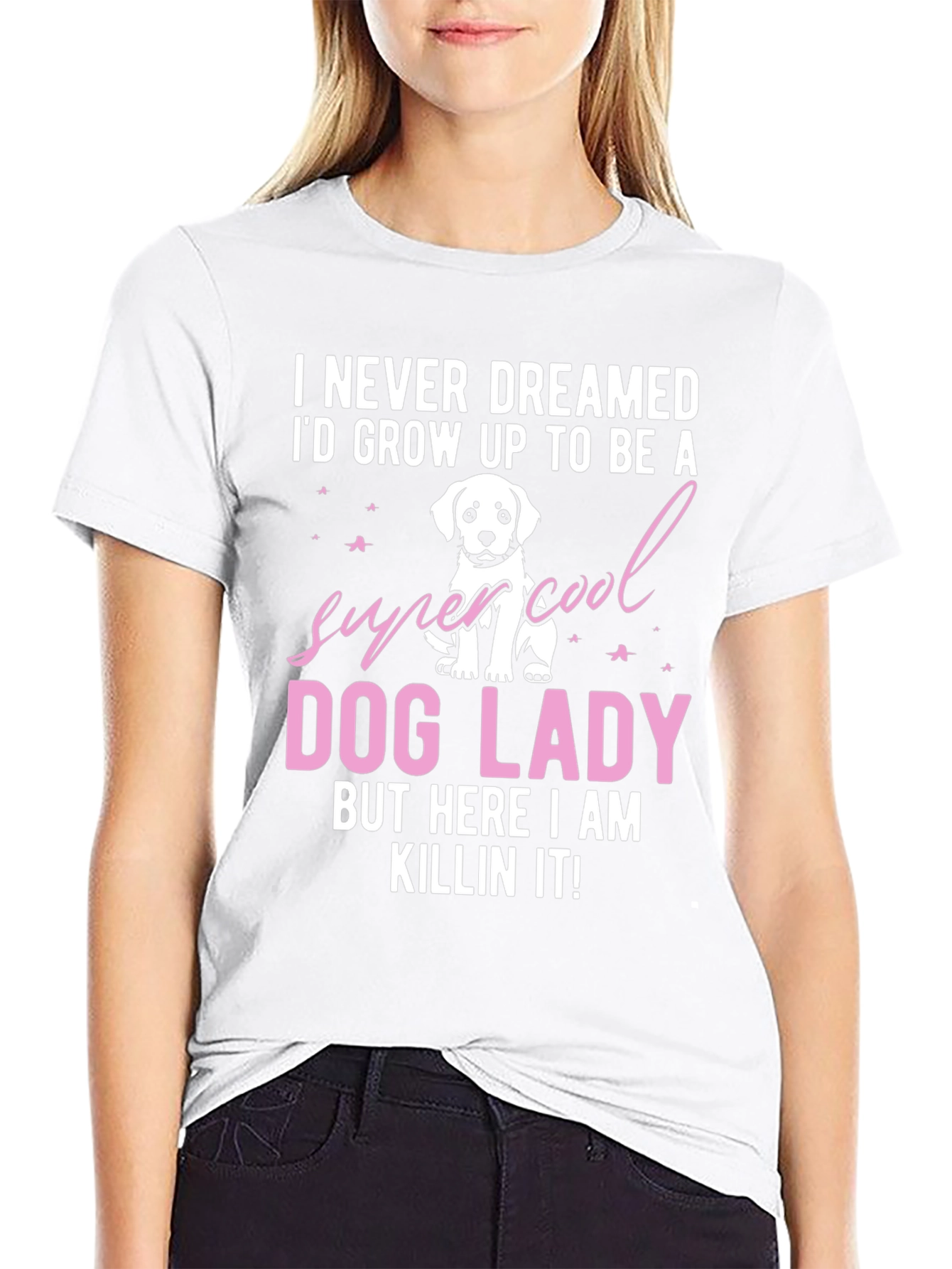 Dog Lady T-Shirt - Super Cool Dog Lover Tee