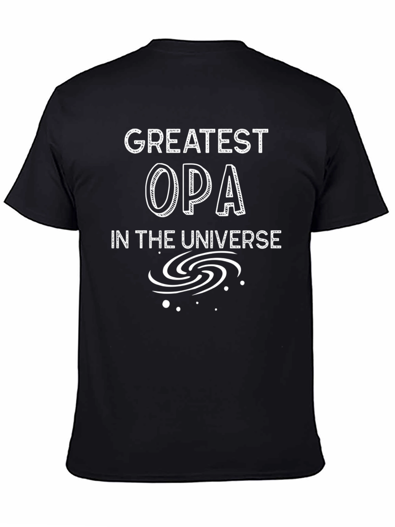 Greatest Opa in the Universe T-Shirt