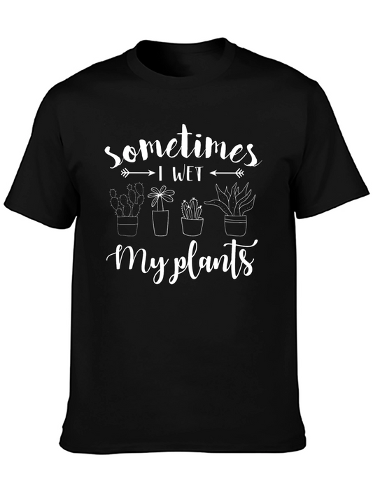 Funny I Wet My Plants T-Shirt