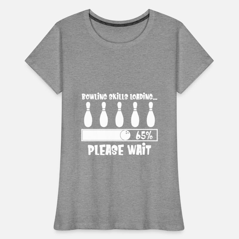 Bowling Skills Loading Please Wait Funny Sarcasm