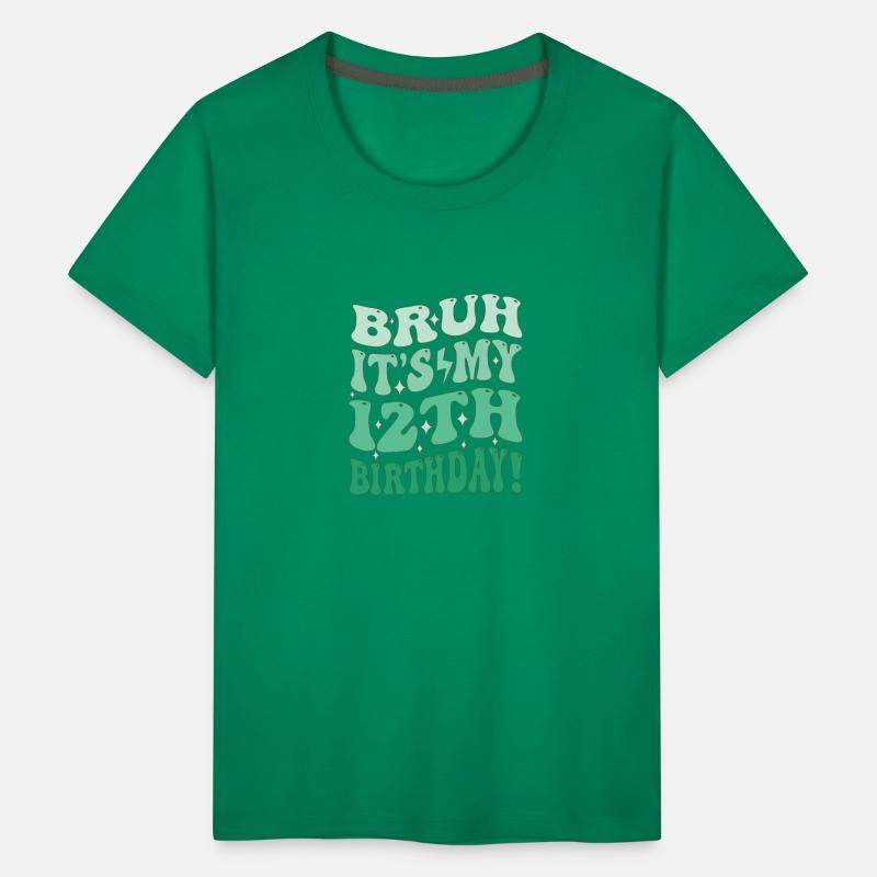 Bruh it's My 12th Birthday Gifts For Girls and boy