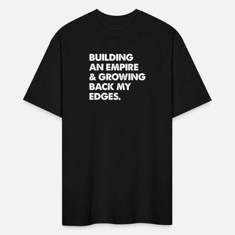 Building An Empire & Growing Back My Edges