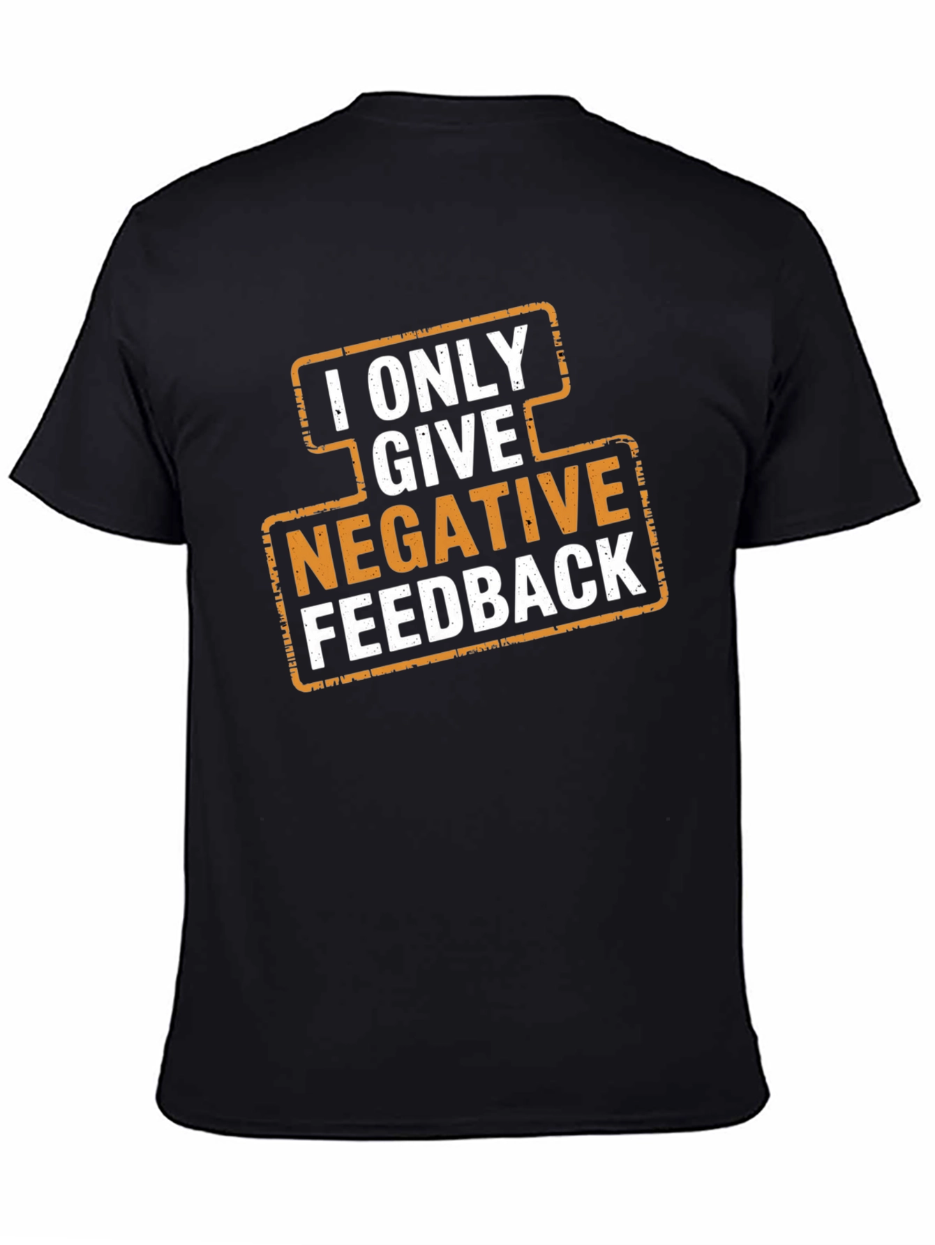 Negative Feedback T-Shirt Funny Sarcastic Humor Tee