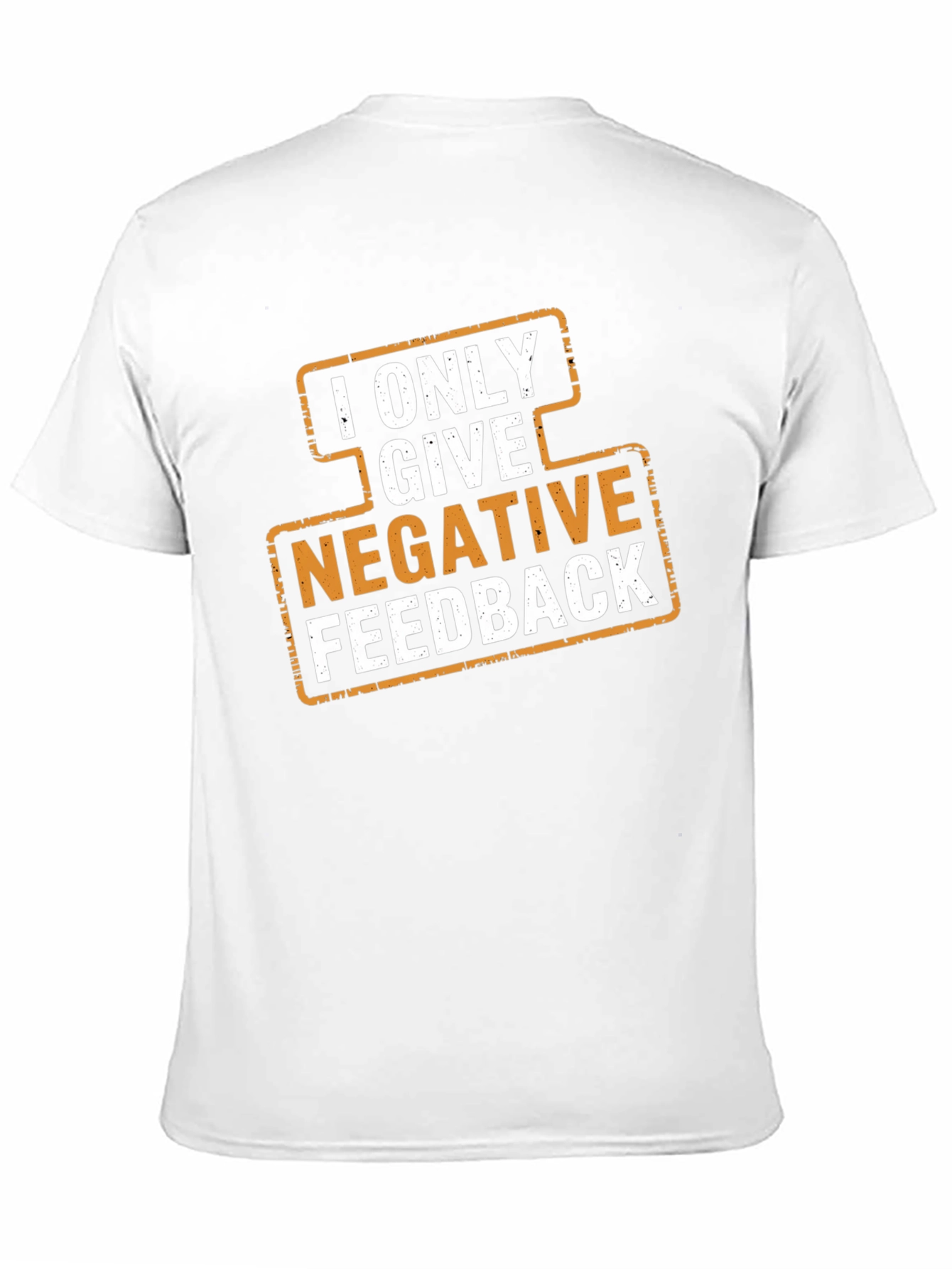 Negative Feedback T-Shirt Funny Sarcastic Humor Tee